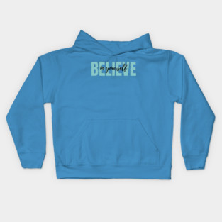 Believe in yourself Kids Hoodie
