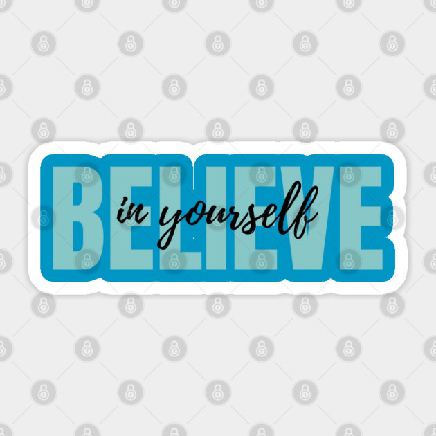 Believe in yourself Sticker by C.Code