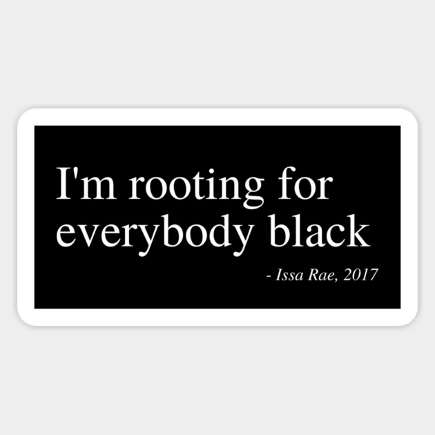 I'm rooting for everybody black Magnet by UrbanLifeApparel