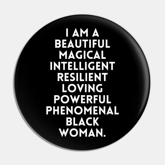 I am a beautiful black woman Pin by UrbanLifeApparel