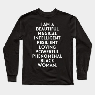 I am a beautiful black woman Long Sleeve T-Shirt