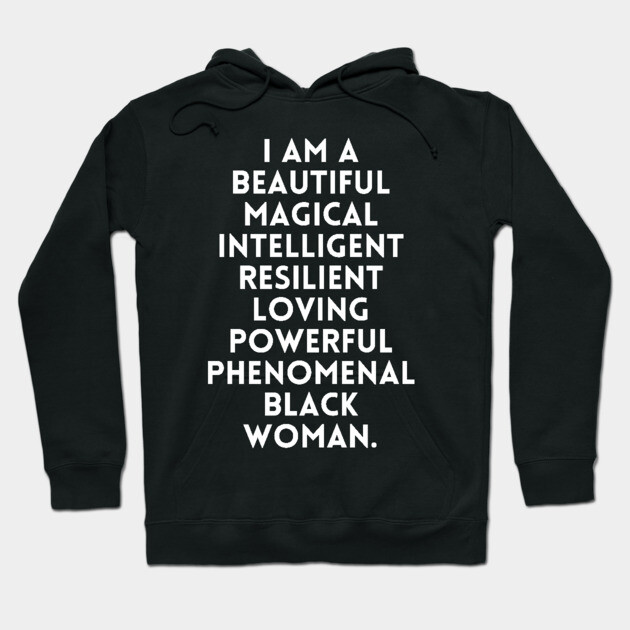 I am a beautiful black woman Hoodie by UrbanLifeApparel