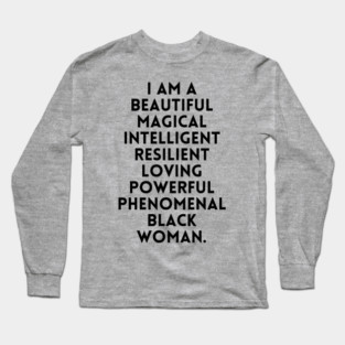 I am a beautiful black woman Long Sleeve T-Shirt