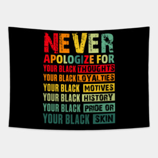 Never Apologize For Your Blackness Tapestry