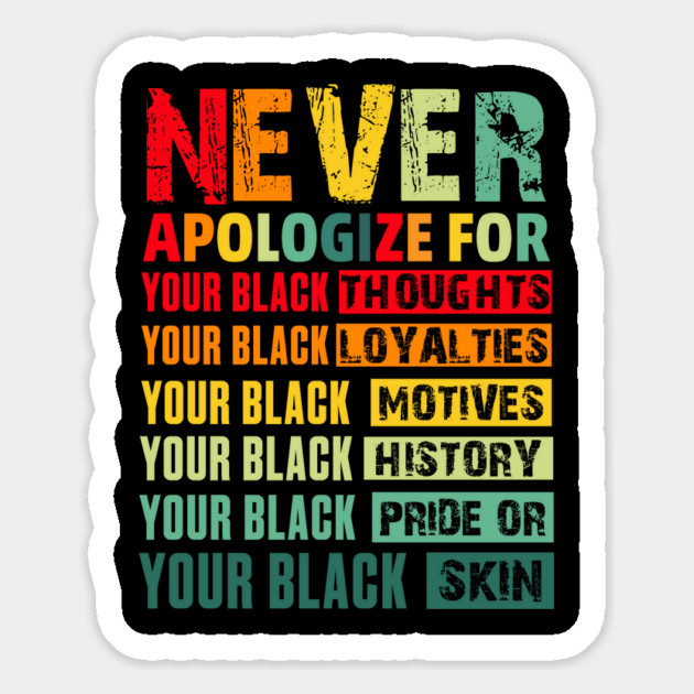 Never Apologize For Your Blackness Magnet by UrbanLifeApparel
