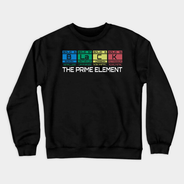 Black The Prime Element Crewneck Sweatshirt by UrbanLifeApparel
