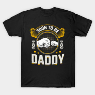 Soon to be daddy T-Shirt