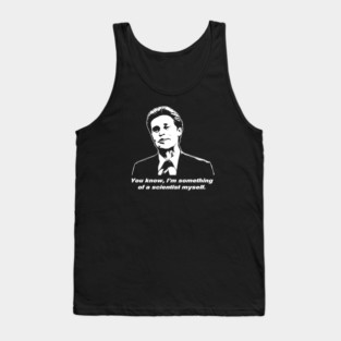 You know, I'm something of a scientist myself Classic Tank Top