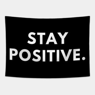 Stay positive Tapestry