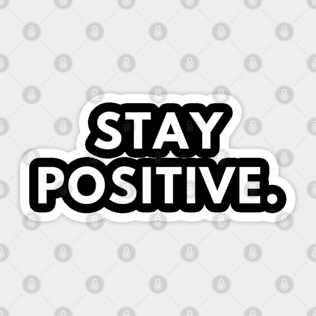 Stay positive Sticker by BlackMeme94