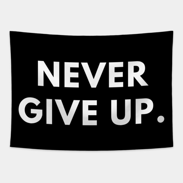 Never give up Tapestry by BlackMeme94