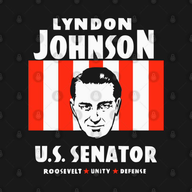 Lyndon Johnson For US Senator Political Campaign by Yesteeyear