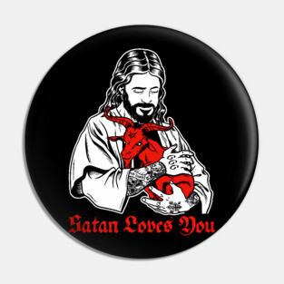 Satan Loves You and Jesus Know it Baphomet Pin