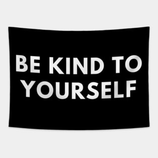 Be kind to yourself Tapestry