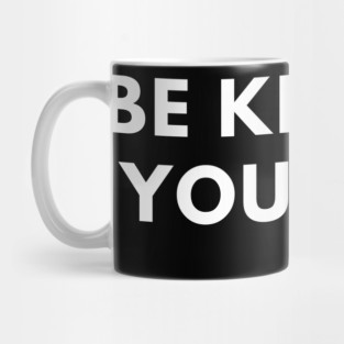 Be kind to yourself Mug