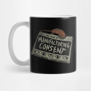 Manufacturing Consent Mug