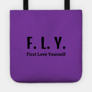 FLY (First Love Yourself) Tote