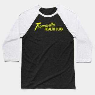 Tromaville Health Club Baseball T-Shirt