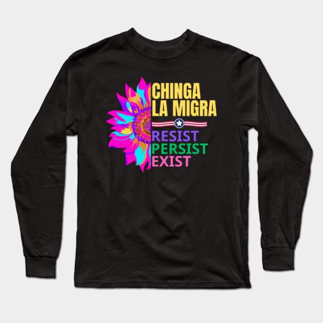 chinga-la-migra Long Sleeve T-Shirt by BlackMeme94