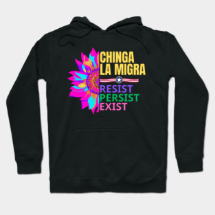 chinga-la-migra Hoodie