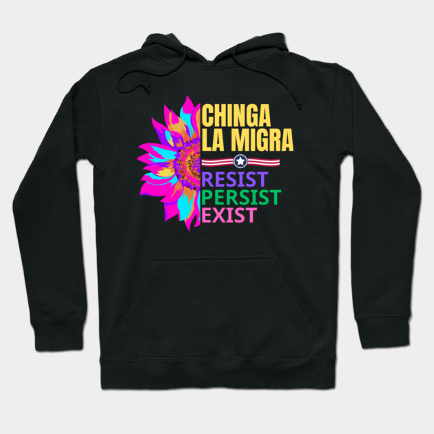 chinga-la-migra Hoodie by BlackMeme94