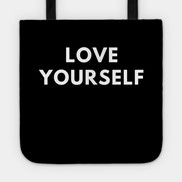 Love yourself Tote by BlackMeme94