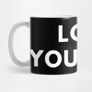 Love yourself Mug