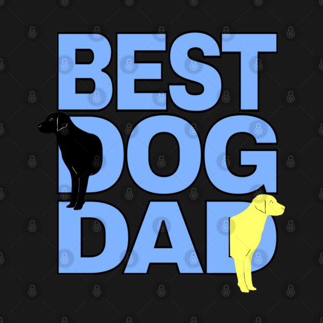 Best Dog Dad Dog Lover by Yesteeyear