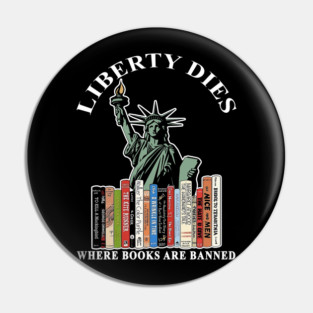 Liberty dies where books are banned Pin