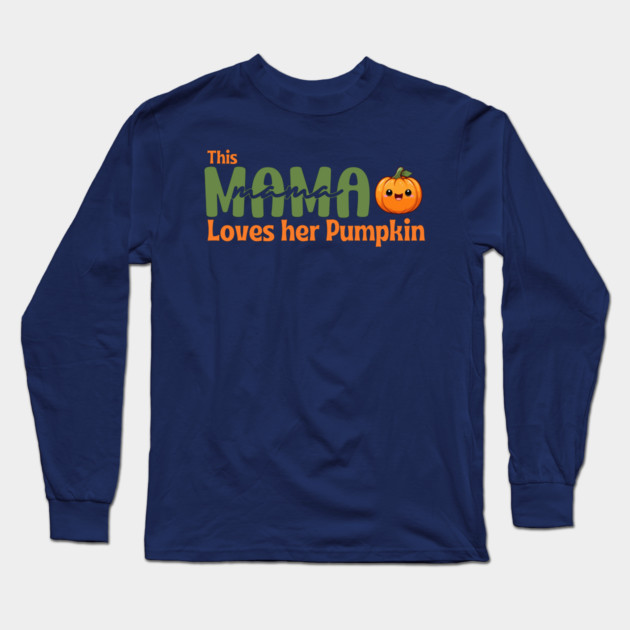 This Mama Loves Her Pumpkin mom halloween Long Sleeve T-Shirt by Prinyos