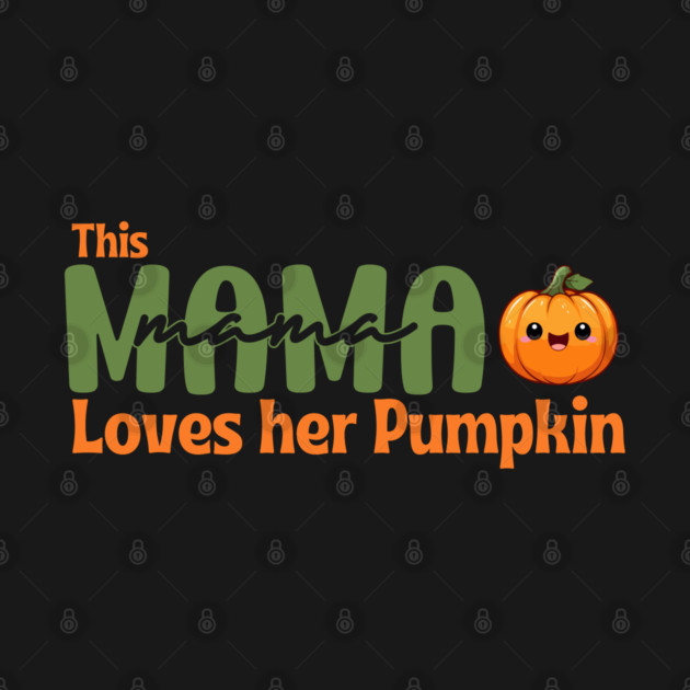 This Mama Loves Her Pumpkin mom halloween by Prinyos