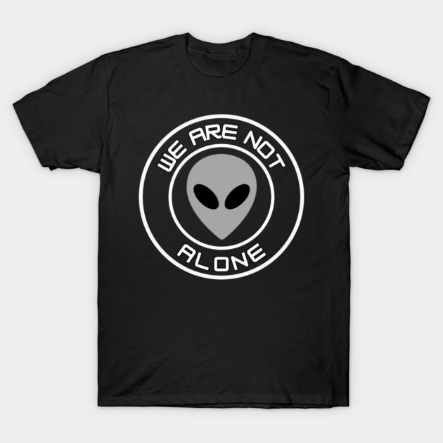 We Are Not Alone gray alien T-Shirt