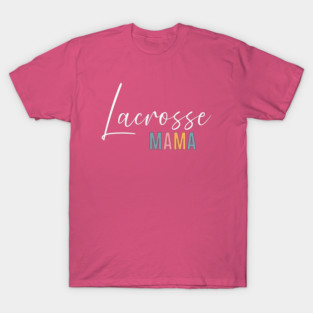 Lacrosse Mom T-Shirt