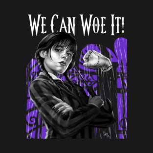 We Can Woe It! T-Shirt