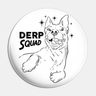 Derp Squad, Derpy Pitbull, Derpy Dog Pin