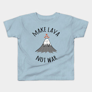 MAKE LAVA NOT WAR Kids T-Shirt