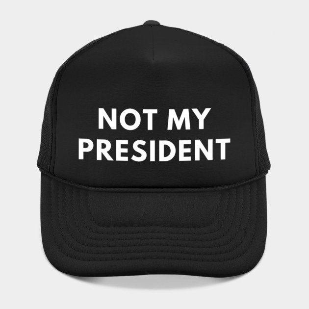 Not My President by BlackMeme94