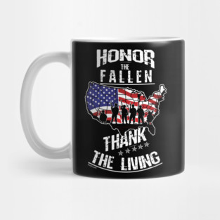 Memorial Day Veteran Marines Army Soldier Navy Honor The Fallen Thank The Living Gift Mug