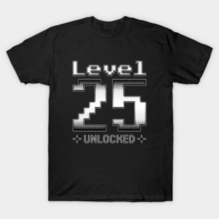 Level 25 Unlocked T-Shirt
