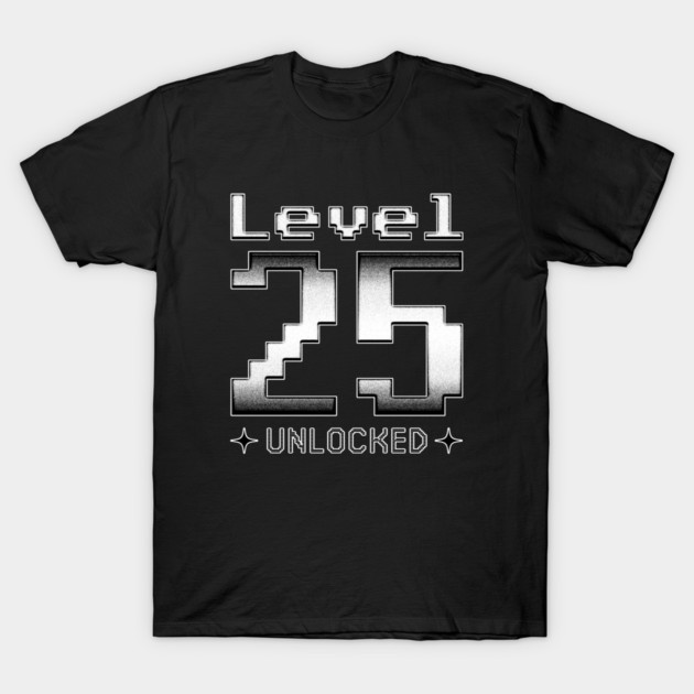 Level 25 Unlocked T-Shirt by  magiccatto