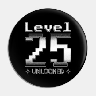 Level 25 Unlocked Pin