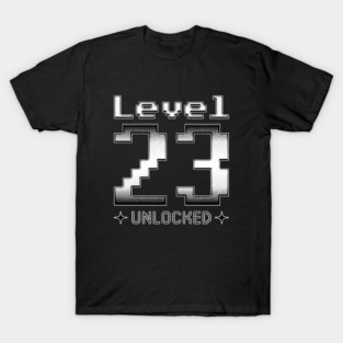Level 23 Unlocked T-Shirt
