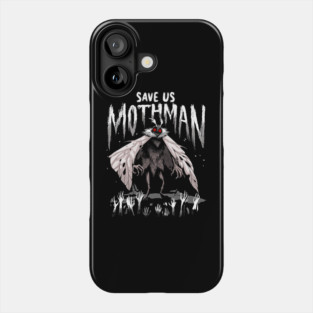 Save Us Mothman Phone Case