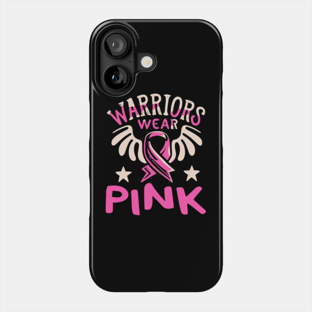 Warriors Wear Pink Phone Case by The WYLD Tribe