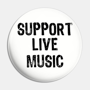 Support Live Music Concert Lover Music Fan Pin