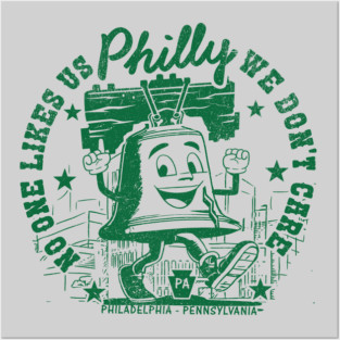 Philly No One Likes Us and We Don't Care Posters and Art