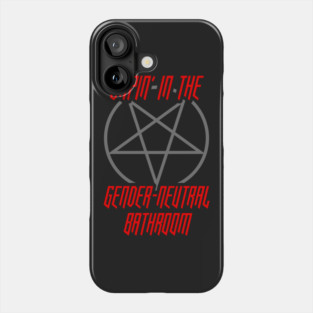 Vapin' In The Gender Neutral Bathroom T-Shirt Phone Case