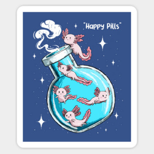 Axo-Happy Pills Magnet