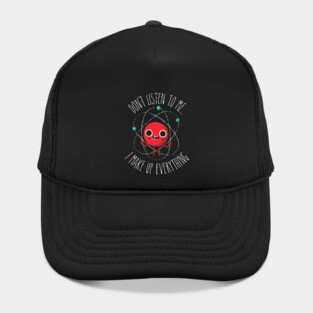 Funny Science: Never Trust An Atom Hat