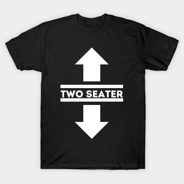Two Seater T-Shirt by Low Life Shirts
